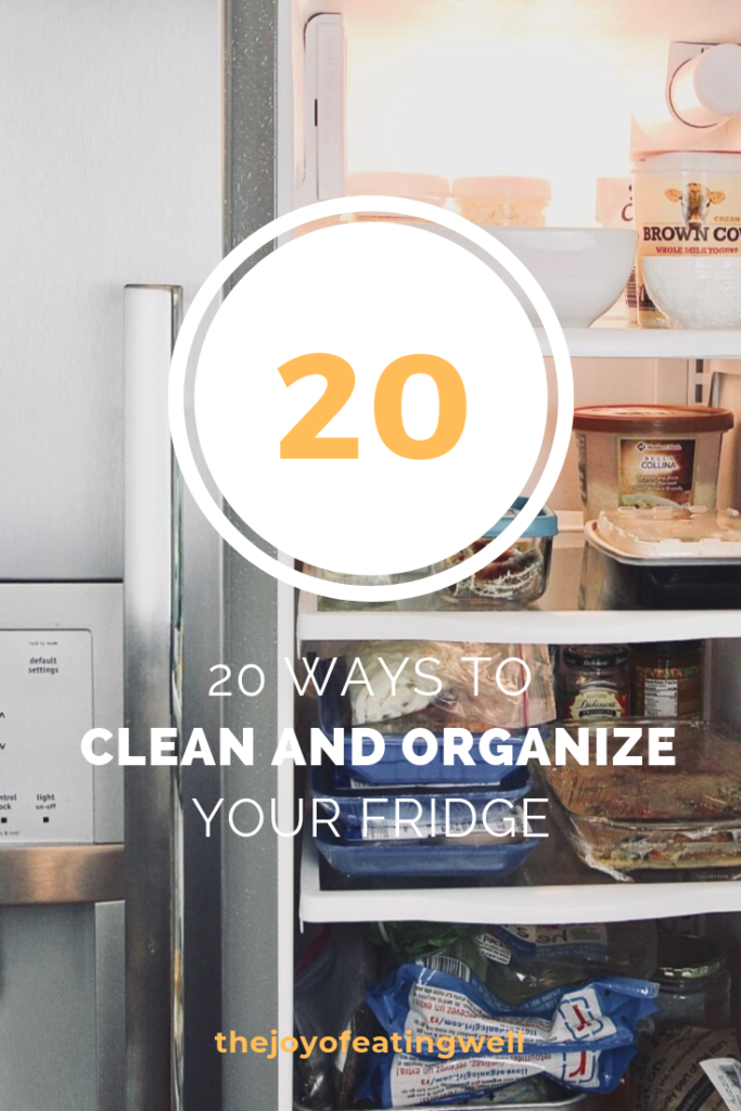 2a - 20 ways to clean and organize your fridge (c)thejoyofeatingwell