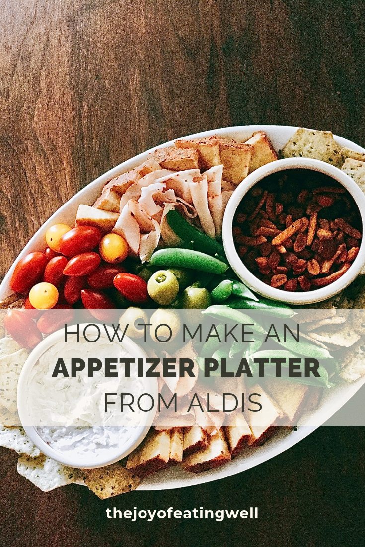 how-to-make-an-appetizer-platter-from-aldis-pinterest-cthejoyofeatingwell